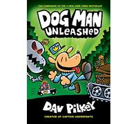 Dog Man Unleashed: From the Creator of Captain Underpants (Dog Man #2)
