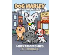 DOG MARLEY AND THE TAILERS: A Tale of Bones, Brotherhood, and Brixton