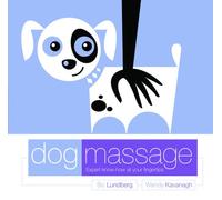 Dog Massage: Expert Know-how at Your Fingertips