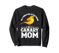 Dog Mom Be A Canary Mom Lover Pet Bird Owner Canary Sweatshirt