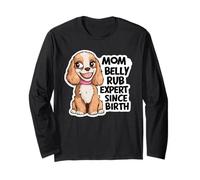 Dog Mom Belly Rub Expert Since Birth Funny Puppy Long Sleeve T-Shirt