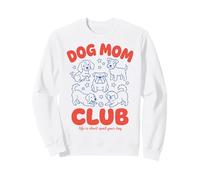 Dog Mom Club Life Is Short Spoil Your Dog Pet Lover Sweatshirt