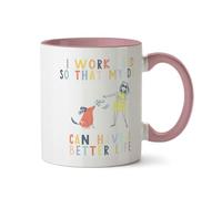 Dog Mom Coffee Mug, Gift Ideas for Dog Lovers, I Work So My Dog Can Have A Better Life Funny Mug Present for Women, Mum, Sister, Wife, Girlfriend - Apink