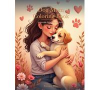 Dog Mom Coloring Book: 50 Adorable Designs for Dog Lovers