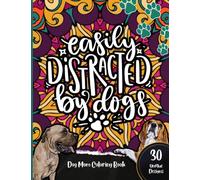 Dog Mom Coloring Book For Adults: 30 Coloring Pages With Funny & Relatable Dog Mom Quotes For Stress Relief and Relaxation, Makes A Great Gift For A Dog Lover