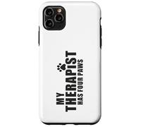 Dog Mom Dad Therapy Pet Lover - My Therapist Has Four Paws Case for iPhone 11 Pro Max