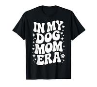 Dog Mom Era, Proud Pet Mother, Funny Doggy Mama T-Shirt
