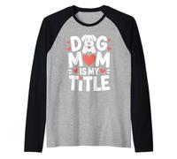 Dog Mom is My Title Cute Puppy Love Design Raglan Baseball Tee