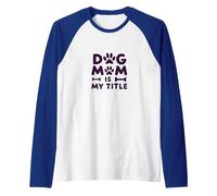Dog Mom is My Title Paw Print Pet Lover Raglan Baseball Tee, Men, Royal Blue/White, L