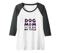 Dog Mom is My Title Paw Print Pet Lover Raglan Baseball Tee, Women, Dark Heather/White, S