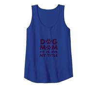 Dog Mom is My Title Paw Print Pet Lover Tank Top, Women, Royal Blue, XL