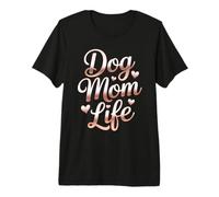 Dog Mom Life Hearts Pet Lover Lifestyle Cute Proud Premium T-Shirt