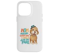 Dog Mom Making Every Day A Walk In The Park Case for iPhone 14 Pro Max