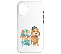 Dog Mom Making Every Day A Walk In The Park Case for iPhone 16