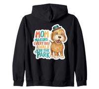 Dog Mom Making Every Day A Walk In The Park Zip Hoodie