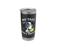 Dog Mom No Take Only Throw Funny Tennis Ball German Shepherd Stainless Steel Insulated Tumbler