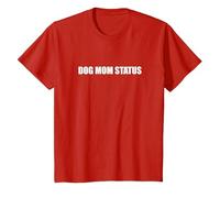 Dog Mom Status T-Shirt, Kids, Red, 12 Years