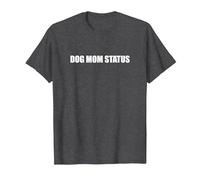 Dog Mom Status T-Shirt, Men, Dark Heather Grey, 6XL