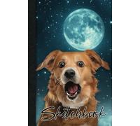 Dog Moon Sketchbook 6 x 9: Cute Funny, Mystic, Dog Moon Notebook for Drawing or doodling 112 Pages with Dog Moon bottom border, includes belong page. Great for Sketching or journal.