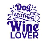 Dog Mother Wine Lover Mother Day Fine Carving Stickers 67.2x71.8cm Removable Without Leaving Glue DarkBlue