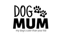 Dog Mum My Dog's Cuter Than Your Kid Men's T-Shirt - White - 5XL - White