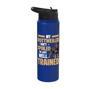 Dog My Rottweiler Isn't Spoiled I'm Just Well Trained Rottie Stainless Steel Insulated Water Bottle