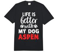 Dog Name Aspen Life is Better with My Dog Named Aspen Comfort Colors Adult Heavyweight T-Shirt