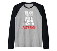 Dog Name Astro - All You Need is Love! Raglan Baseball Tee