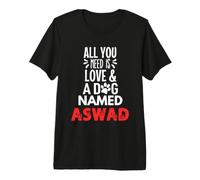 Dog Name Aswad Design - All You Need is Love! Premium T-Shirt