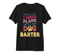 Dog Name Baxter Personalised Gift Busy with My Dog Baxter Premium T-Shirt