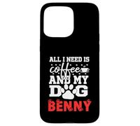 Dog Name Benny All In Need Is Coffee My Dog Named Benny Case for iPhone 15 Pro Max