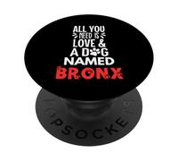Dog Name Bronx - All You Need is Love! PopSockets Adhesive PopGrip