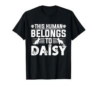 Dog Name Daisy Personalised Gift This Human Belongs To a Dog T-Shirt