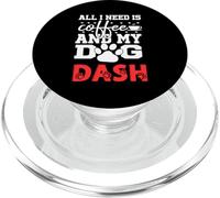 Dog Name Dash All In Need Is Coffee My Dog Named Dash PopSockets PopGrip for MagSafe