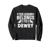 Dog Name Dewey Personalised Gift This Human Belongs To a Sweatshirt