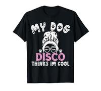 Dog Name Disco Personalised My Dog Thinks Im Cool T-Shirt