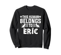 Dog Name Eric Personalised Gift This Human Belongs To a Sweatshirt