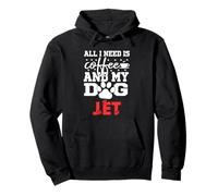 Dog Name Jet All In Need Is Coffee My Dog Named Jet Pullover Hoodie