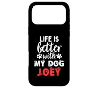 Dog Name Joey Life Is Better With My Dog Named Joey Case for iPhone 17 Pro Max