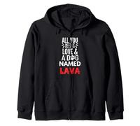 Dog Name Lava - All You Need is Love! Zip Hoodie