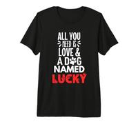 Dog Name Lucky Design - All You Need is Love! Premium T-Shirt