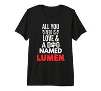 Dog Name Lumen - All You Need is Love! Premium T-Shirt