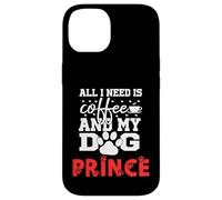 Dog Name Prince All In Need Is Coffee My Dog Named Prince Case for iPhone 14