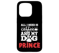 Dog Name Prince All In Need Is Coffee My Dog Named Prince Case for iPhone 15 Pro