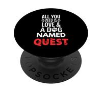 Dog Name Quest - All You Need is Love! PopSockets Adhesive PopGrip