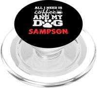 Dog Name Sampson All In Need Is Coffee My Dog Named Sampson PopSockets PopGrip for MagSafe