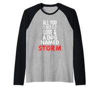 Dog Name Storm - All You Need is Love! Raglan Baseball Tee
