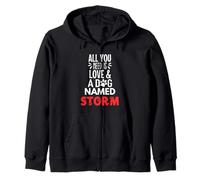 Dog Name Storm - All You Need is Love! Zip Hoodie