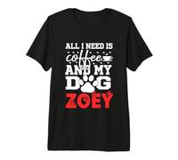 Dog Name Zoey Life is Better with My Dog Named Zoey Premium T-Shirt