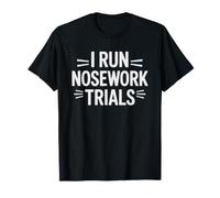 Dog Nose Work Trial Competitor Handler Funny Nosework Scent T-Shirt